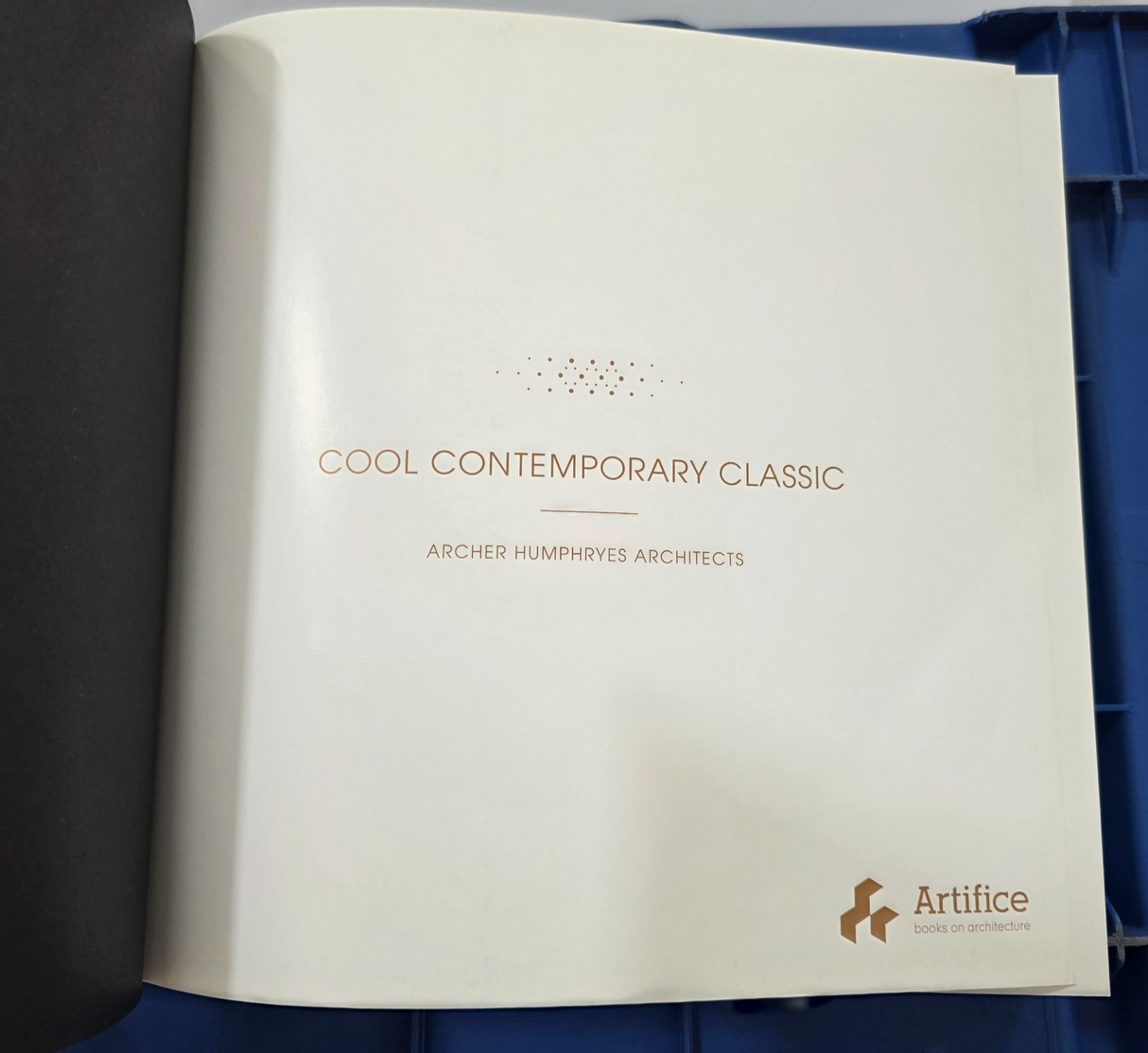 Cool Contemporary Classic: Hardback Book by Archer Humphryes Architects