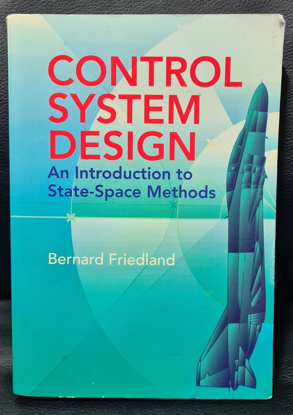 Control System Design An Introduction to State-Space Methods - Pre-Owned