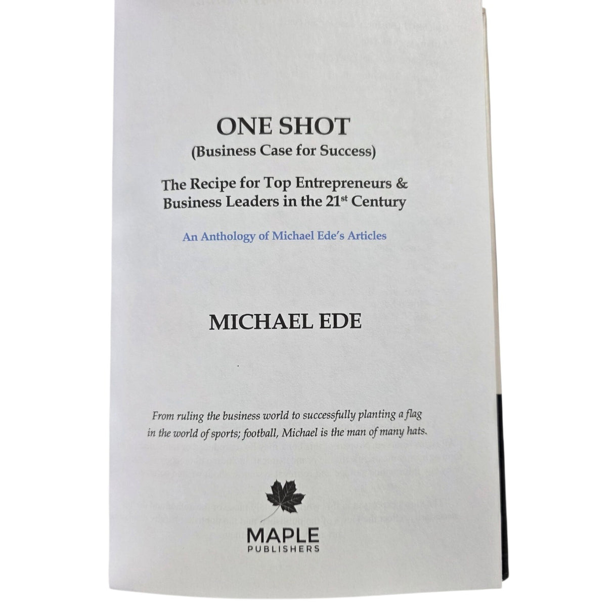 One Shot Business Case for Success - Hardback Book By Michael Ede- New