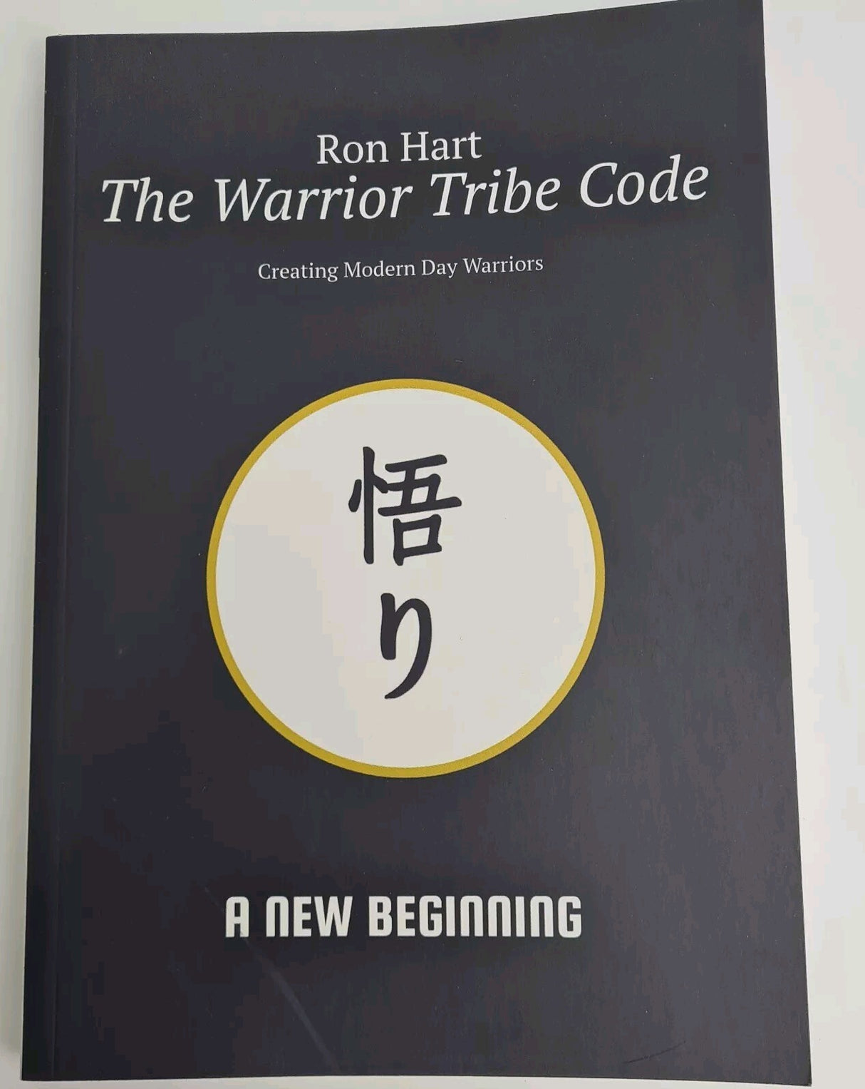 The Warrior Tribe Code By Ron Hart Paperback - Brand New