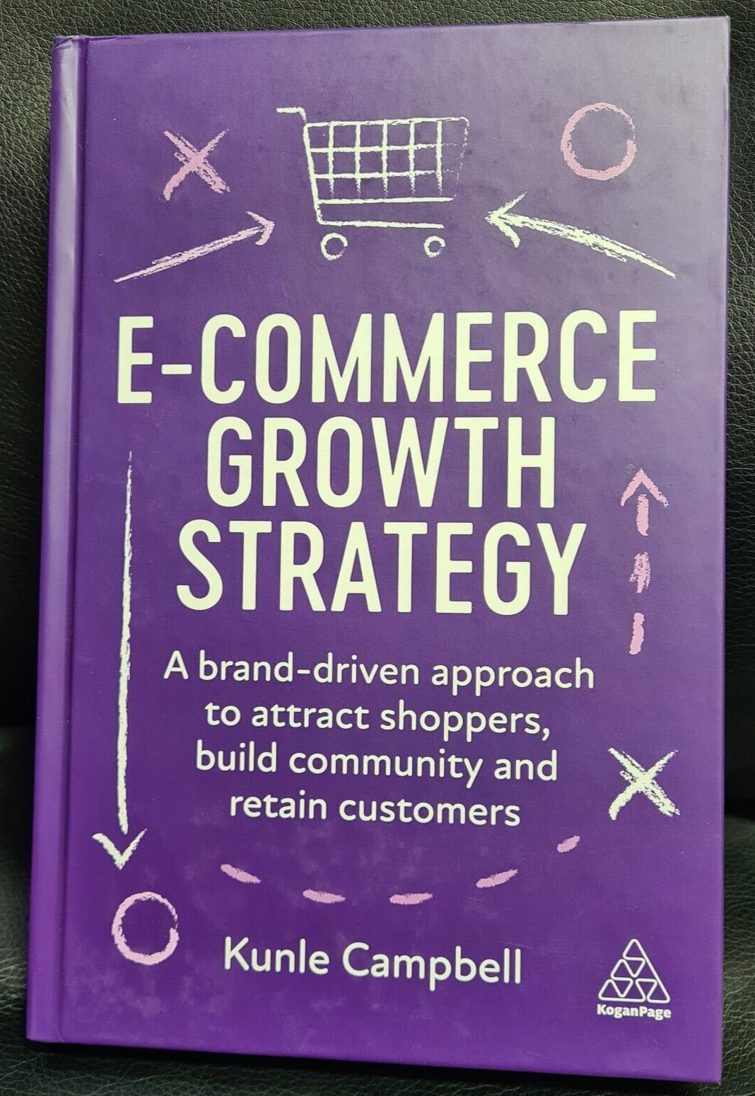 E-Commerce Growth Strategy - 9781398607989 - Brand New - Hardback book