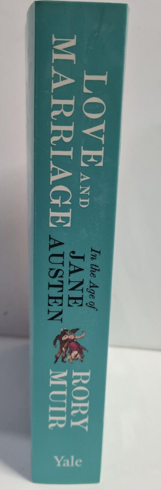 Love and Marriage in the Age of Jane Austen, Paperback by Muir, Rory - BRAND NEW