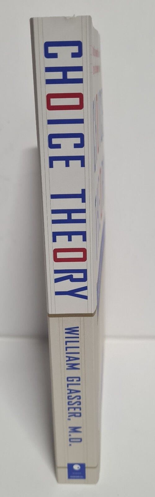 Choice Theory - A New Psychology of Personal Freedom by William Glasser - NEW