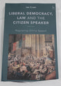 Liberal Democracy  Law and the Citizen Speaker Book - 9781509945863 - Brand New