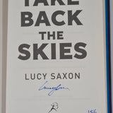 Take Back the Skies by Lucy Saxon SIGNED & NUMBERED UK 1st Editon Hardback