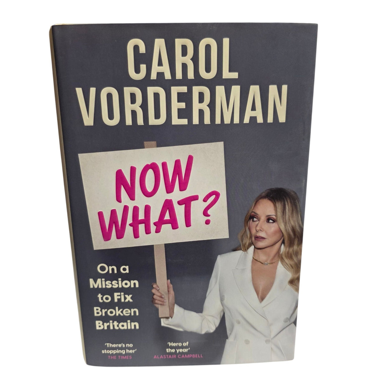 Now What? On a Mission to Fix Broken Britain by Carol Vorderman Hardback