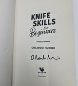 SIGNED Copy Knife Skills for Beginners by Orlando Murrin 1st Edition Hardback