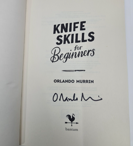 SIGNED Copy Knife Skills for Beginners by Orlando Murrin 1st Edition Hardback