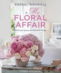 My Floral Affair by Rachel Ashwell - Hardcover Book - NEW