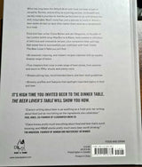 The Beer Lover's Table Seasonal Recipes and Modern Beer Pairings - Brand New