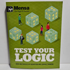 Mensa - Test Your Logic: Over 400 puzzles Paperback - LIKE NEW