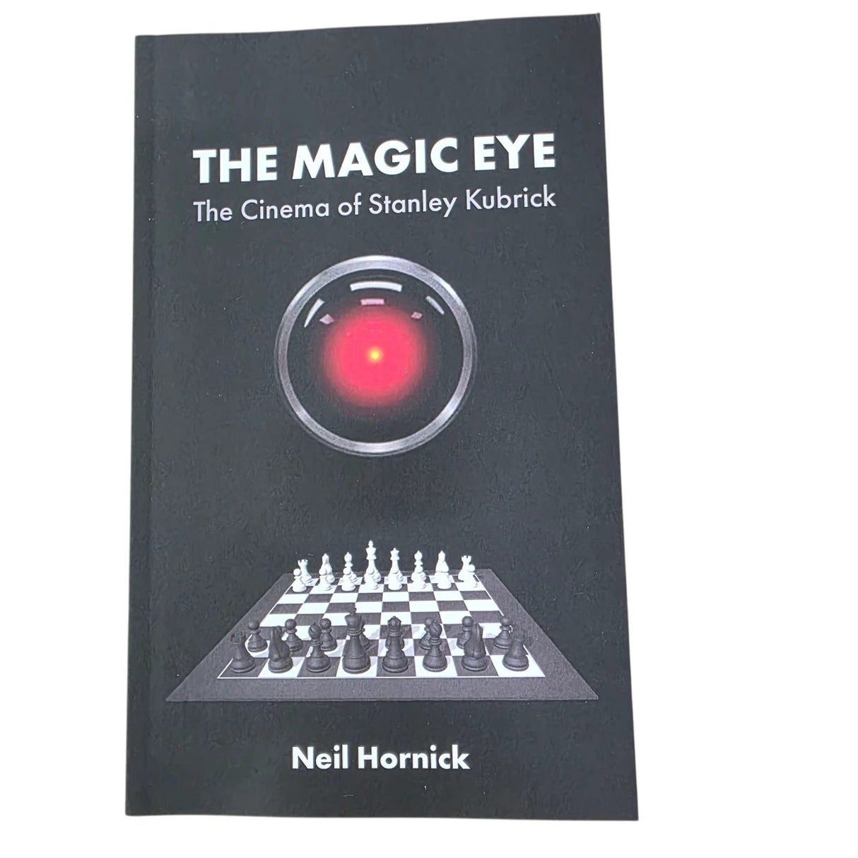 The Magic Eye - The Cinema of Stanley Kubrick By Neil Hornick - New Copy - PB