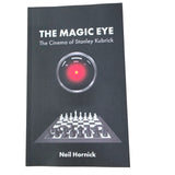 The Magic Eye - The Cinema of Stanley Kubrick By Neil Hornick - New Copy - PB