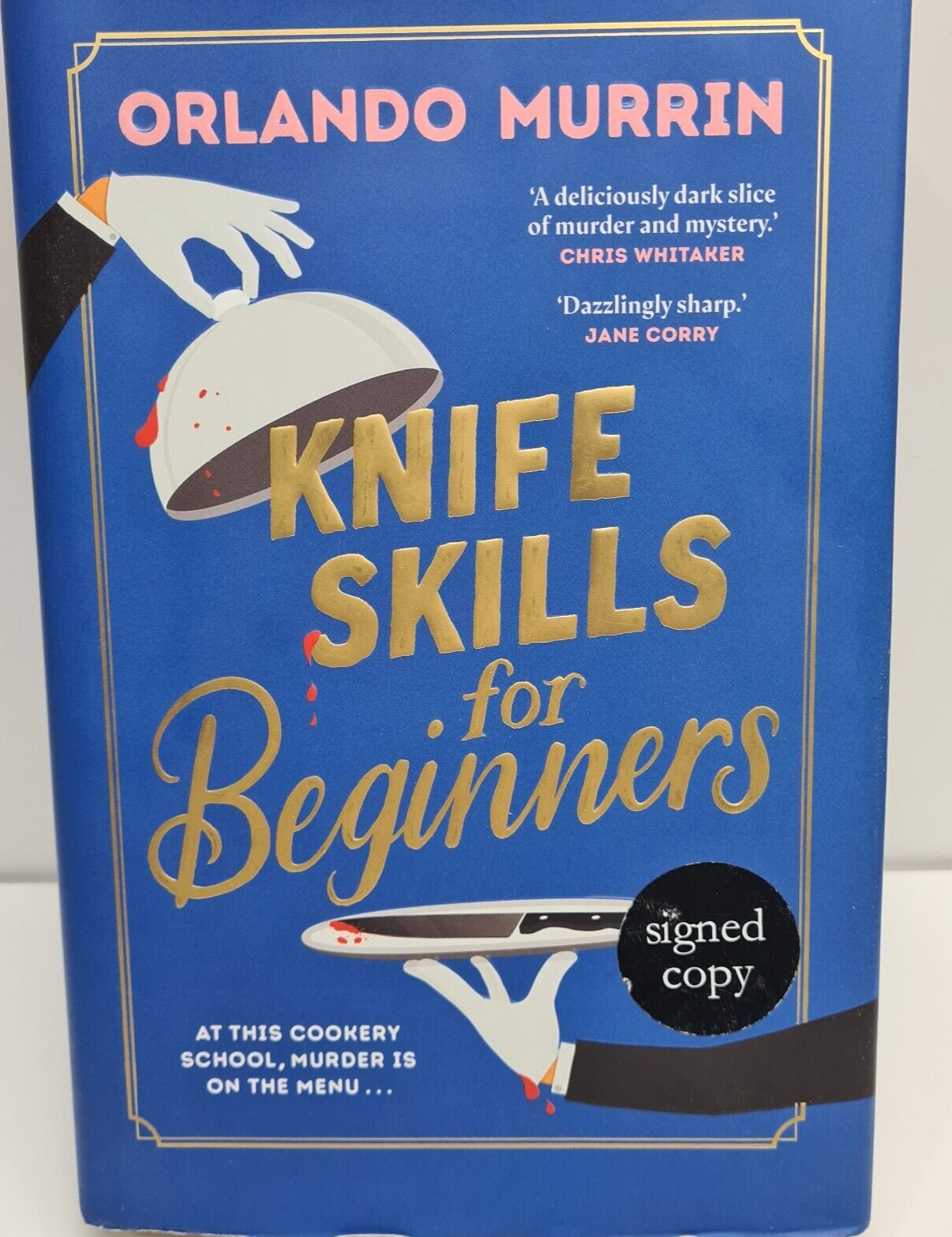 SIGNED Copy Knife Skills for Beginners by Orlando Murrin 1st Edition Hardback