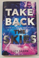 Take Back the Skies by Lucy Saxon SIGNED & NUMBERED UK 1st Editon Hardback