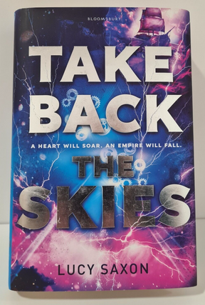 Take Back the Skies by Lucy Saxon SIGNED & NUMBERED UK 1st Editon Hardback