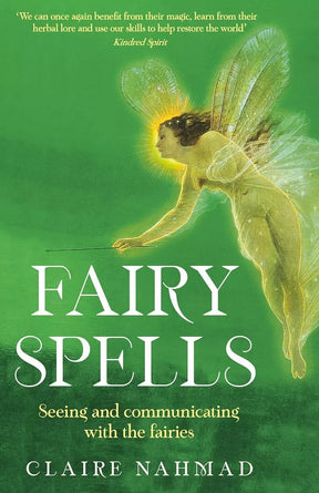 Fairy Spells Seeing and Communicating with the Fairies - Hardcover Book - NEW