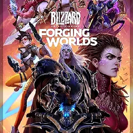 Forging Worlds: Stories Behind the Art of Blizzard Entertainment - NEW