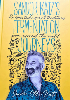 Sandor Katz's Fermentation Journeys Recipes, Techniques and Traditions Brand New