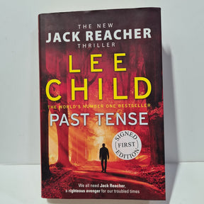 Past Tense By Lee Child - Jack Reacher- Signed - 1st/1st (2018 First Edition DJ)